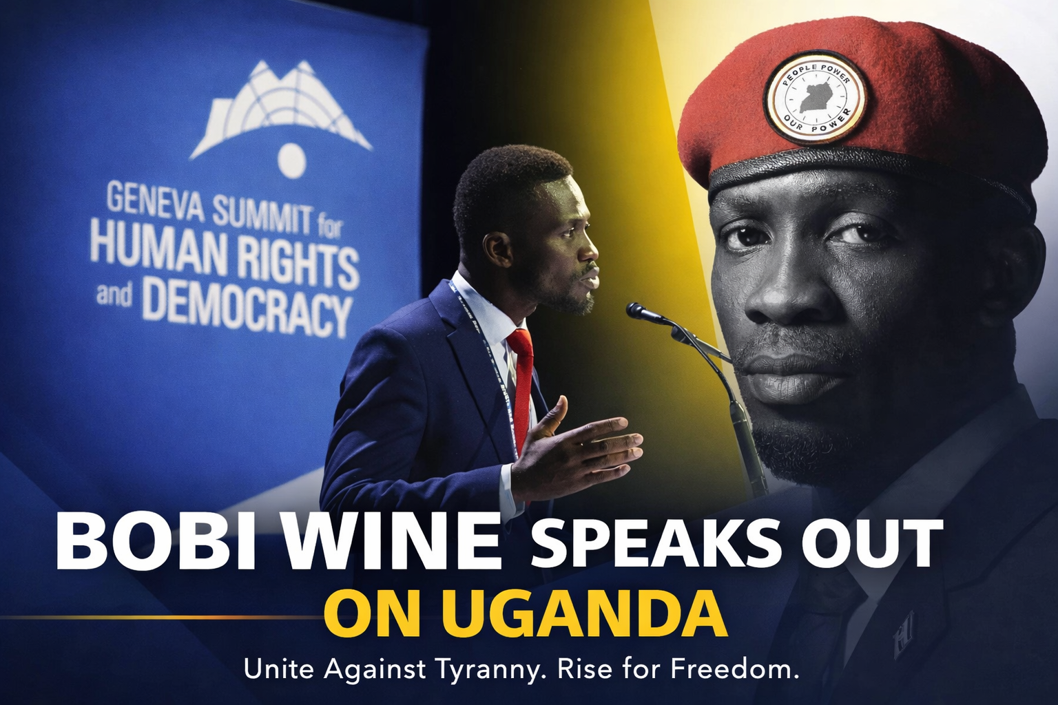 Bobi Wine to Address Geneva Summit 2026—Hiding But Not Silent